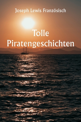 Tolle Piratengeschichten [German] 9357339981 Book Cover