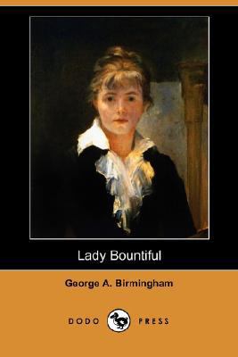 Lady Bountiful (Dodo Press) 140659136X Book Cover
