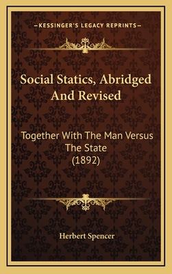 Social Statics, Abridged And Revised: Together ... 1164417207 Book Cover