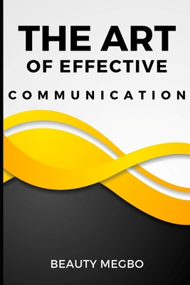 The Art of Effective Communication B0CJHB7CR1 Book Cover