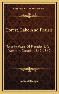 Forest, Lake And Prairie: Twenty Years Of Front... 1163523062 Book Cover