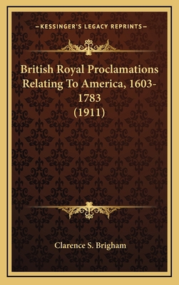 British Royal Proclamations Relating to America... 1164316370 Book Cover