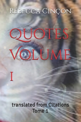Quotes Volume 1: translated from Citations Tome 1 B0DDXVPZ82 Book Cover