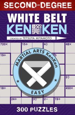 Second-Degree White Belt Kenken(r) 1454927259 Book Cover