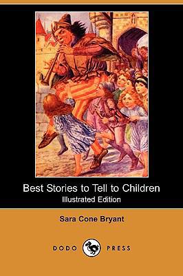 Best Stories to Tell to Children (Illustrated E... 140997880X Book Cover