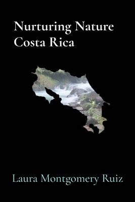 Nurturing Nature Costa Rica B0G6CL7SV3 Book Cover