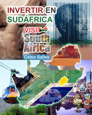 INVERTIR EN SUDÁFRICA - VISIT SOUTH AFRICA - Ce... [Spanish] B0B4HDP4B7 Book Cover