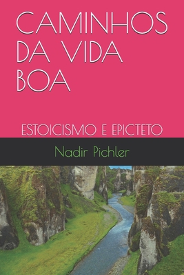 Caminhos Da Vida Boa: Estoicismo E Epicteto [Portuguese] B08GB4L92V Book Cover