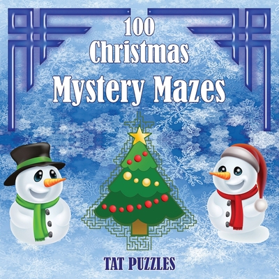 100 Christmas Mystery Mazes 1922695025 Book Cover