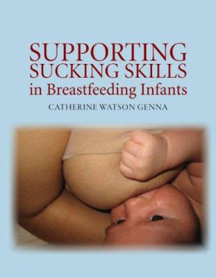 Supporting Sucking Skills in Breastfeeding Infants 0763740373 Book Cover