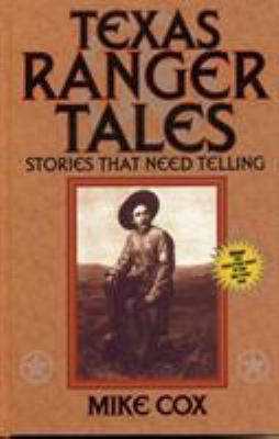 Texas Ranger Tales: Stories That Need Telling 1556227329 Book Cover