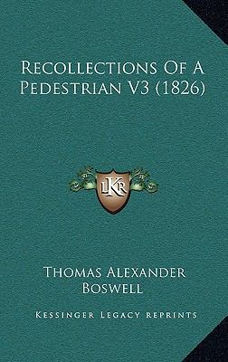 Recollections Of A Pedestrian V3 (1826) 1167006186 Book Cover