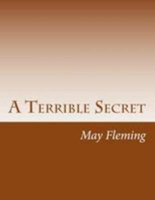 A Terrible Secret 1499328184 Book Cover
