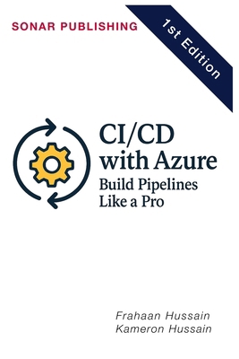 CI/CD with Azure: Build Pipelines Like a Pro B0F5BLD8HF Book Cover