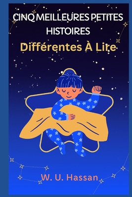 Cinq Meilleures Petites Histoires Différentes À... [French] B0BK5F4FWC Book Cover