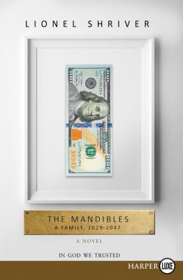 The Mandibles LP [Large Print] 006246714X Book Cover