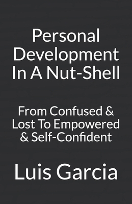 Personal Development In A Nut-Shell: From Confu... 1477590900 Book Cover