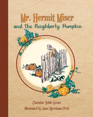 Mr. Hermit Miser and the Neighborly Pumpkin: th... 1950536378 Book Cover