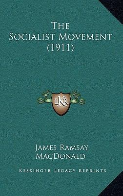 The Socialist Movement (1911) 1165197049 Book Cover