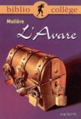 Bibliocollege - L'Avare, Moliere [French] 2012706134 Book Cover