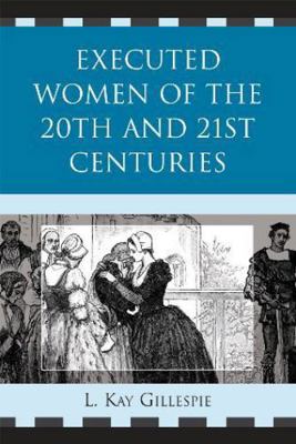 Executed Women of 20th and 21st Centuries B016N4O034 Book Cover