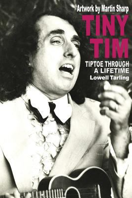 Tiny Tim: Tiptoe Through a Lifetime 1484138562 Book Cover
