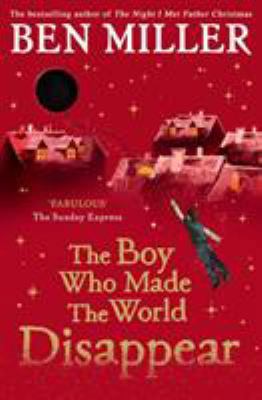 Boy Who Made The World Disappear 1471172678 Book Cover