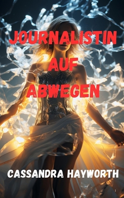 Journalistin auf Abwegen [German] B0DRRYQFMH Book Cover
