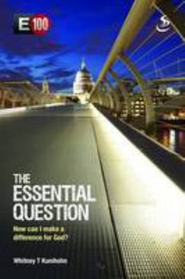 The Essential Question: How Can I Make a Differ... 1844279022 Book Cover