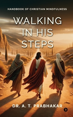 Walking in His steps: Handbook of Christian Min... B0DLH61JMQ Book Cover