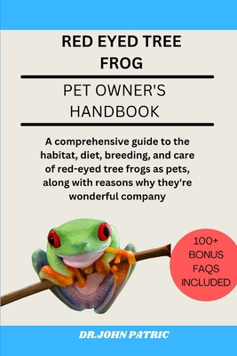 Red Eyed Tree Frog: comprehensive guide to the ... B0D7Q7TLRB Book Cover