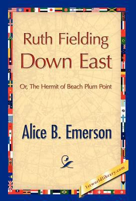 Ruth Fielding Down East 142188903X Book Cover