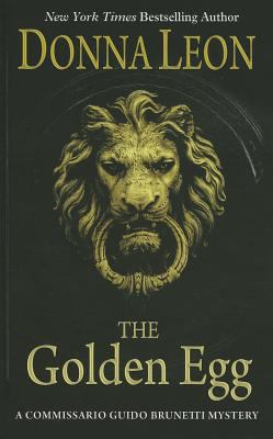 The Golden Egg (A Commissario Guido Brunetti My... [Large Print] 1410459357 Book Cover