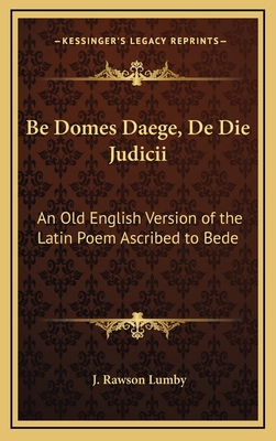 Be Domes Daege, De Die Judicii: An Old English ... 1169031137 Book Cover