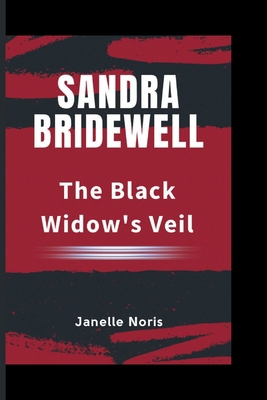 Sandra Bridewell: The Black Widow's Veil B0DFQWC5VY Book Cover
