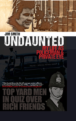 Undaunted: My Life as Policeman and Private Eye 1911273825 Book Cover