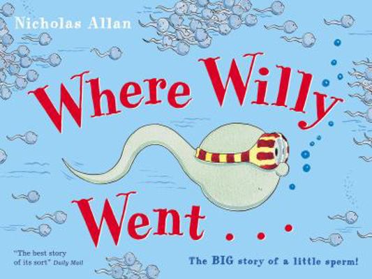 Where Willy Went...: The Big Story of a Little ... 0099456486 Book Cover