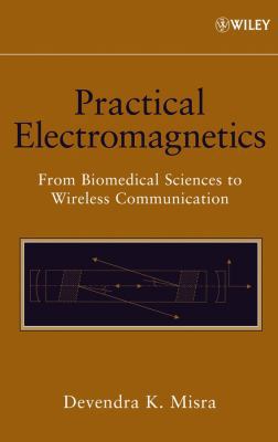 Practical Electromagnetics: From Biomedical Sci... 047174865X Book Cover