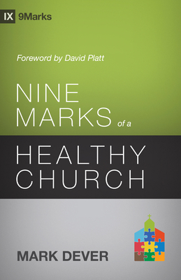 Nine Marks of a Healthy Church (3rd Edition) 1433539985 Book Cover