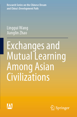 Exchanges and Mutual Learning Among Asian Civil... 9811971676 Book Cover