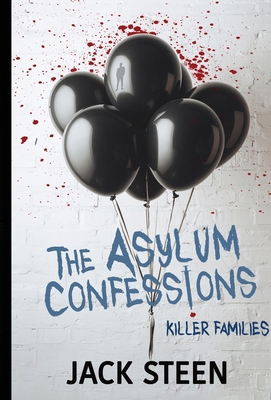 The Asylum Confessions: Killer Families B0CVJJP95W Book Cover