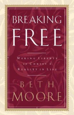 Breaking Free: Making Liberty in Christ a Reali... [Large Print] 1594151431 Book Cover