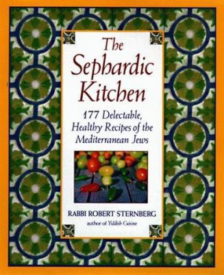 The Sephardic Kitchen: The Healthy Food and Ric... 0060176911 Book Cover