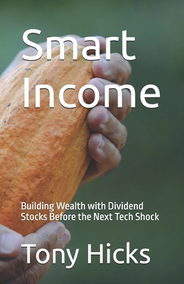 Smart Income: Building Wealth with Dividend Sto... B0F4QV2HQB Book Cover