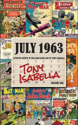 July 1963: A Pivotal Month in the Comic Book Li... 1683900669 Book Cover