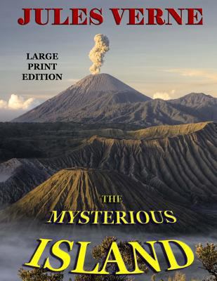 The Mysterious Island - Large Print Edition [Large Print] 1494299712 Book Cover