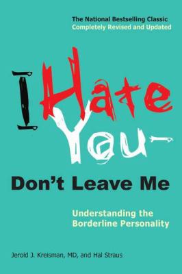 I Hate You--Don't Leave Me: Understanding the B... 0399536213 Book Cover