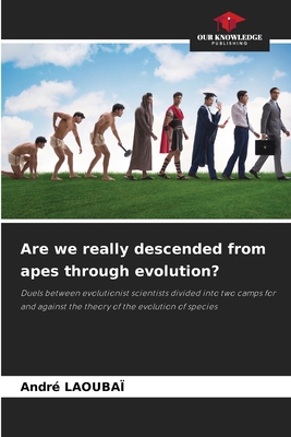 Are we really descended from apes through evolu... 6207307615 Book Cover