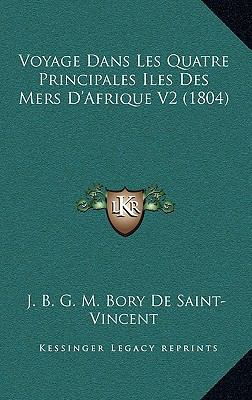 Voyage Dans Les Quatre Principales Iles Des Mer... [French] 1167937430 Book Cover