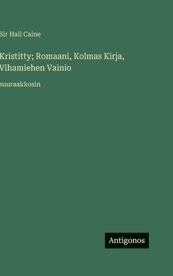 Kristitty; Romaani, Kolmas Kirja, Vihamiehen Va... [Finnish] 356329979X Book Cover